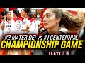 #1 VS #2 UNDEFEATED Girls Teams CHAMPIONSHIP Goes To FINAL SECONDS: Centennial VS Mater Dei