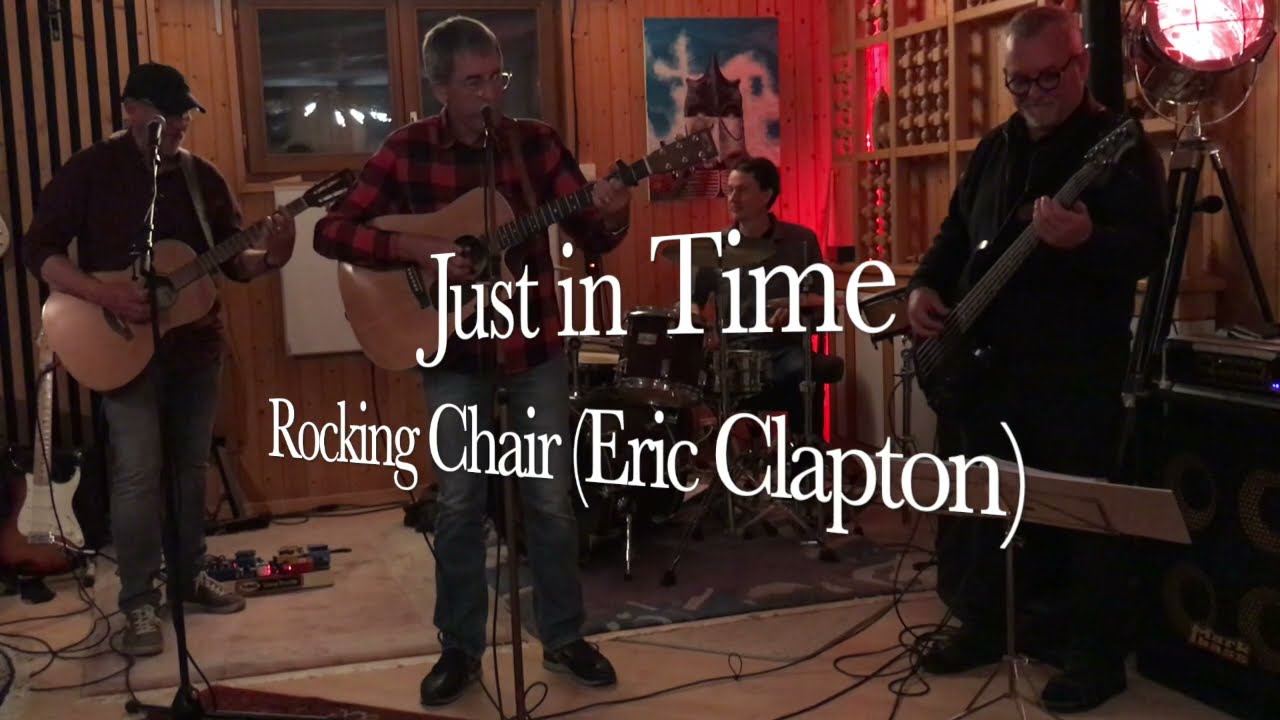 Rocking Chair (Eric Clapton) / performed by "Just in Time" Acordes