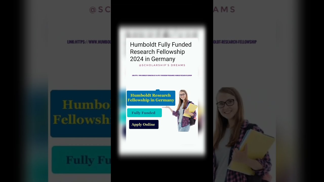 Humboldt Fully Funded Research Fellowship 2024inGermany Scholarship 2024 International Education