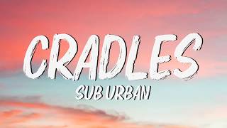 Sub Urban - Cradles (Lyrics)