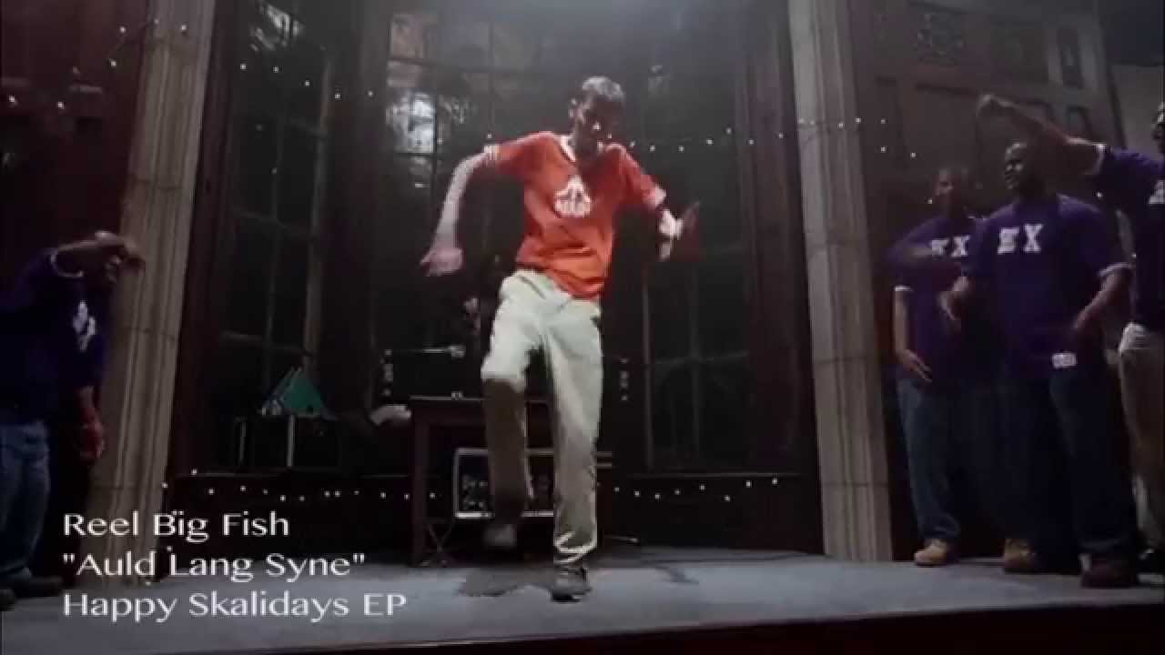 auld lang syne reel big fish Reel Big Fish 