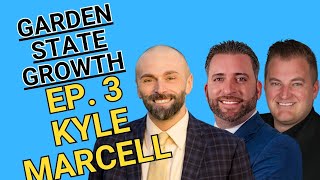 Garden State Growth Show - Ep. 3 Featuring Kyle Marcell - RE/MAX