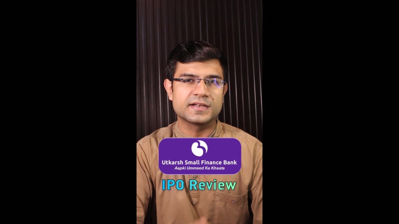 Utkarsh Small Finance Bank IPO Review (Apply or Avoid) 