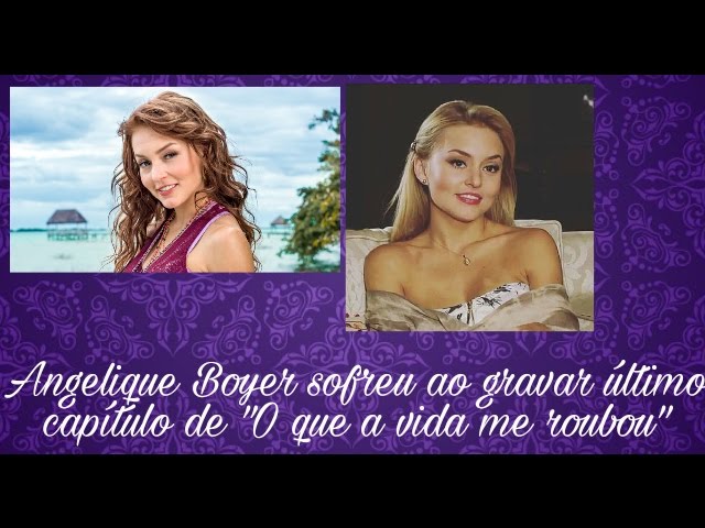 Angelique Boyer REVELA que SOFREU durante as GRAVAÇÕES FINAIS de O