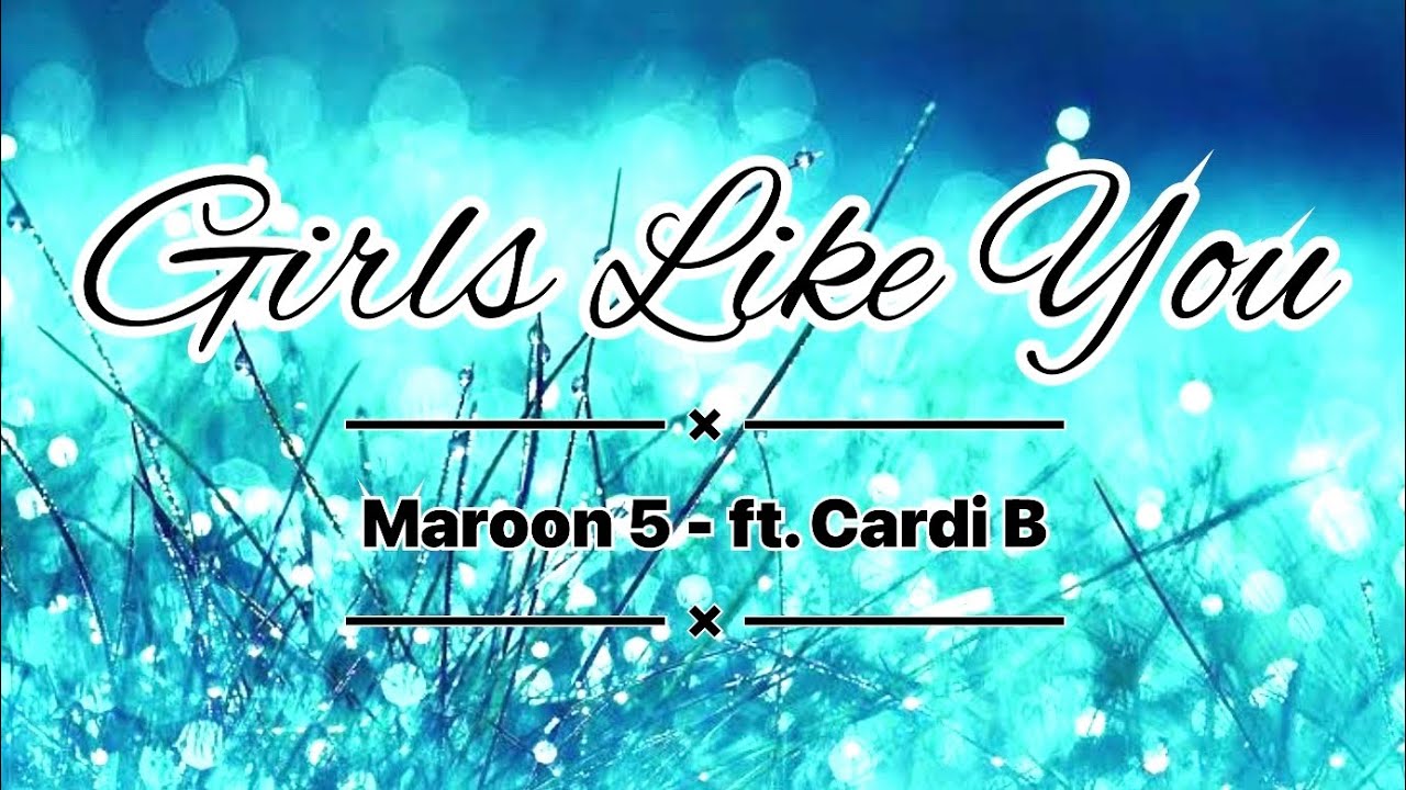 Girls Like You Maroon ft. Cardi B YouTube