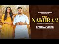 Nakhra 2 full gulab sidhu  sargi maan  pooja singh rajput  new punjabi songs 2024