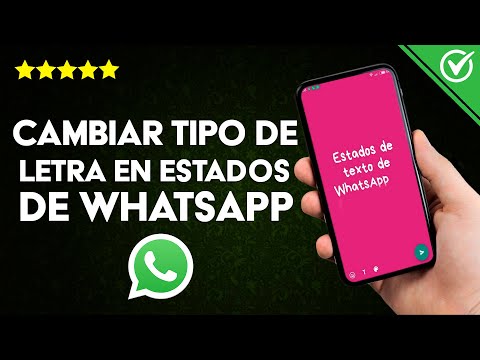 ¿Cómo Cambiar el Tipo de Letra en Estados de WhatsApp? - Tipografía Disponible