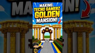 Building Tecno Gamerz Golden Mansion✨ #minecraft #shorts #trending #technogamerz