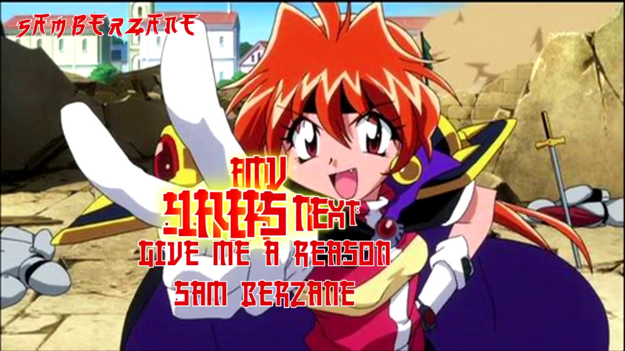 AMV Slayers Next   Give me a reason