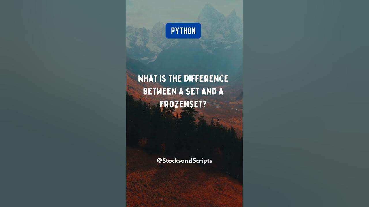 What is the difference between a set and a frozenset python 