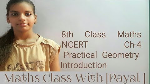 Introduction Chapter 4 Practical Geometry 8th Class Math NCERT