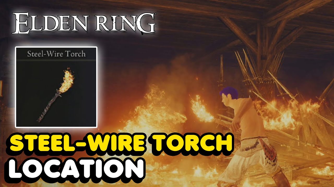 Elden Ring Steel Wire Torch Location YouTube