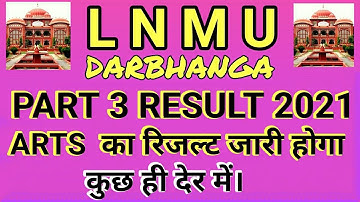 lnmu part 3 arts result 2021.lnmu part 3 result 2021 कुछ ही देर में.lnmu part 3 ba result kab aayega