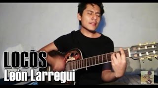 León Larregui - Locos | Cover chords
