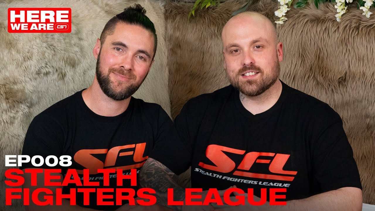 HERE WE ARE - EP008 Stealth Fighters League