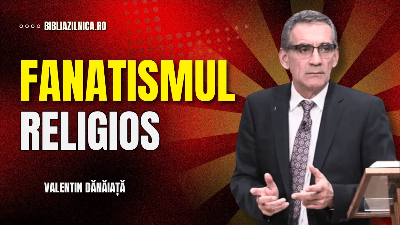 Valentin Dănăiață - Fanatismul religios din timpul sfârșitului - predici creștine