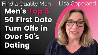 Women Over 50, These are Men's Top 8 First Date Turn Offs in Over 50's Dating
