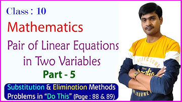 Pair of Linear Equations in Two Variables I Part - 5 I10th Class I Substitution & Elimination method