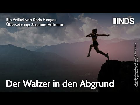 Der Walzer in den Abgrund | Chris Hedges | NDS-Podcast