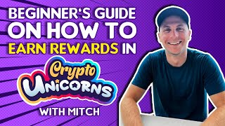 Beginner's Guide On How to Earn Rewards In Crypto Unicorns
