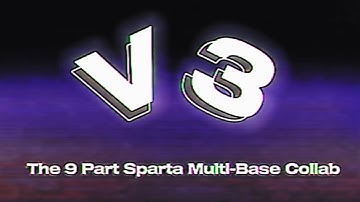 [V3] The 9-Part Sparta Multi-Base Collab
