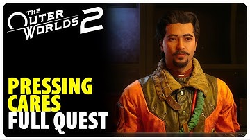 Pressing Cares - Full Quest Walkthrough | The Outer Worlds 2
