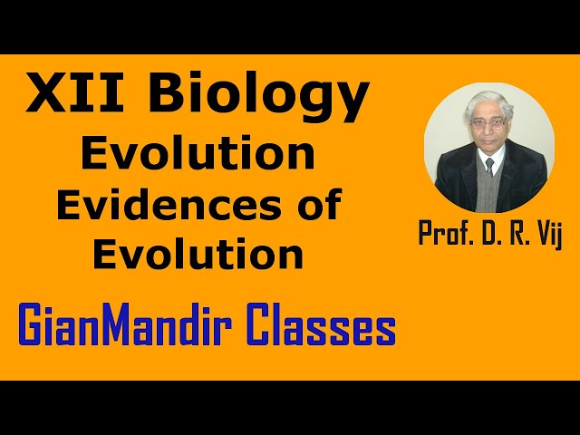 XII Biology | Evolution | Evidences of Evolution by Inderpal Sir