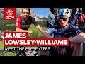 James Lowsley-Williams - Meet The GCN Presenters