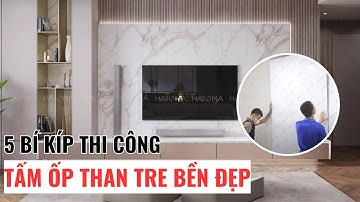 Thi công tấm ốp than tre đẹp bền nhờ 5 mẹo này | Thi công tấm ốp đa năng sợi than tre | Haroma