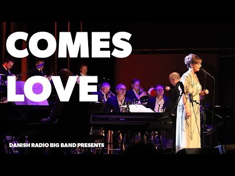 Comes Love // DR Big Band  with Sinne Eeg (Live)
