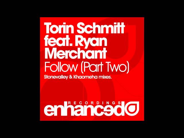 Torin Schmitt & Ryan Merchant - Follow