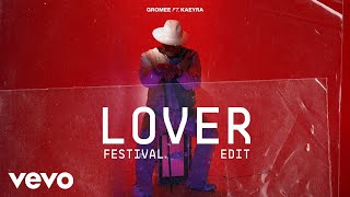 Gromee feat. Kaeyra - Lover (Festival Edit) [ Audio]