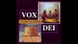 Video thumbnail of "vox dei, solo hoy le pertenece, ayer es ilusion"