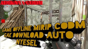 KEREN!!! Game offline mirip CALL OF DUTY MOBILE (CODM)