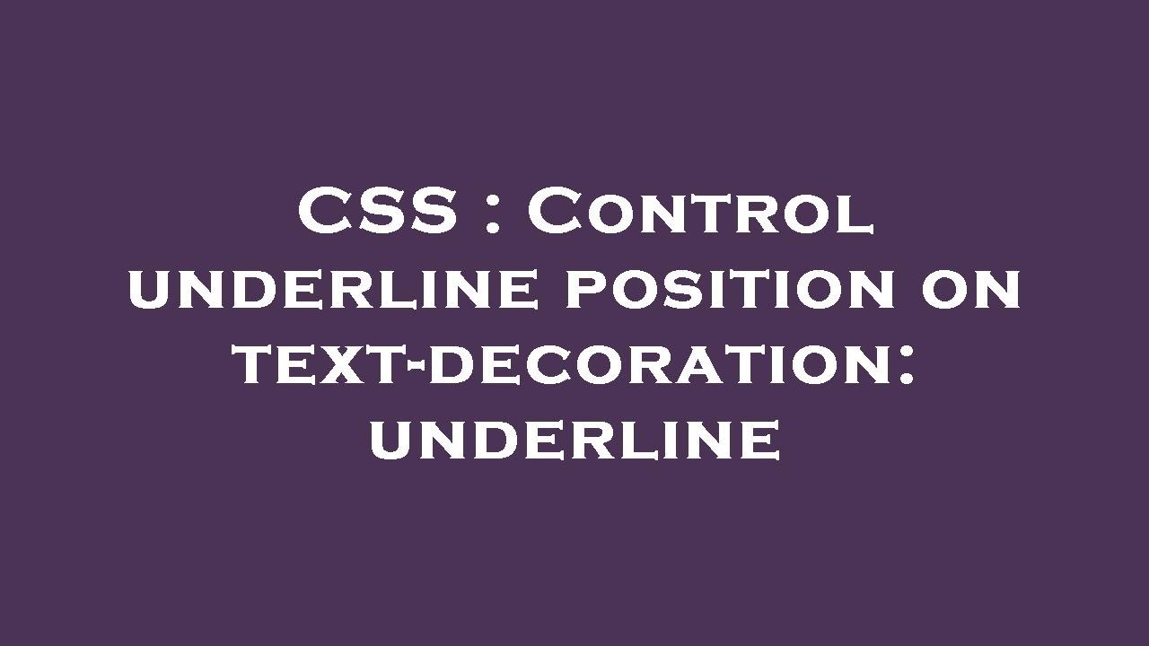 CSS : Control underline position on text-decoration: underline - YouTube