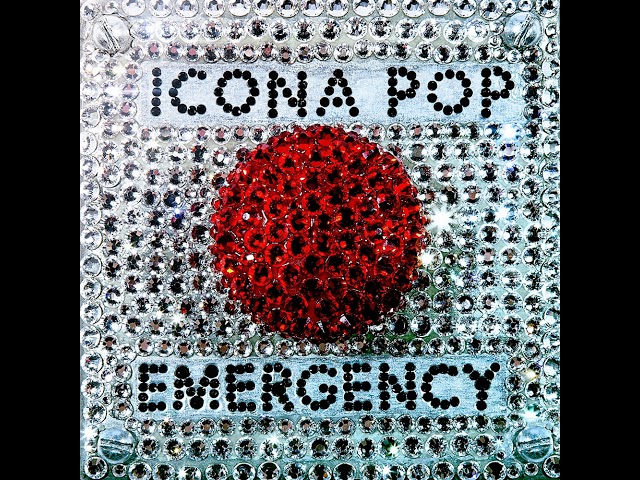 Emergency - Icona Pop (Clean Version) class=