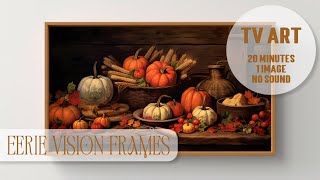 TV Screensaver Art | Cornucopia of Fall: Still Life Thanksgiving 🍂🌽