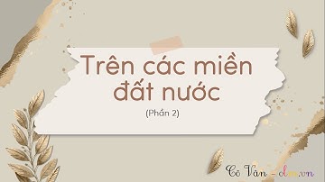 Bài 26: Trên các miền đất nước - Phần 2 - Tiếng Việt 2 [OLM.VN]