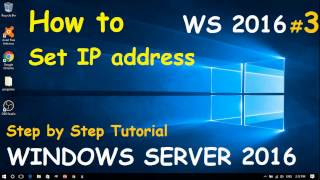 How to Set or Change IP Address in Windows Server 2016 | (3) Step by step guide