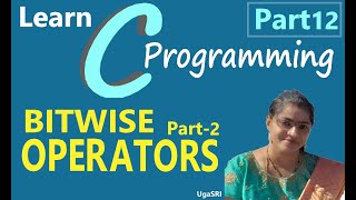 C - BITWISE OPERATORS - BITWISE COMPLIMENT, LEFT SHIFT AND RIGHT SHIFT (PART 12)