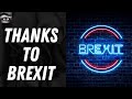 Thanks to Brexit