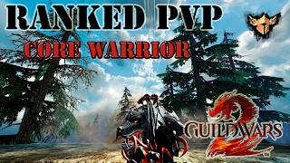 GW2 - Ranked sPvP (Spring Season) - Core Warrior - *Trying a Meme Build LOL*