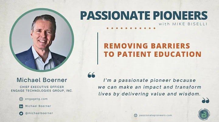 Removing Barriers to Patient Education with Michae...
