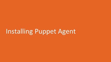 Puppet 5.0 Essentials for Configuration Management:  Installing Puppet Agent  | packtpub.com