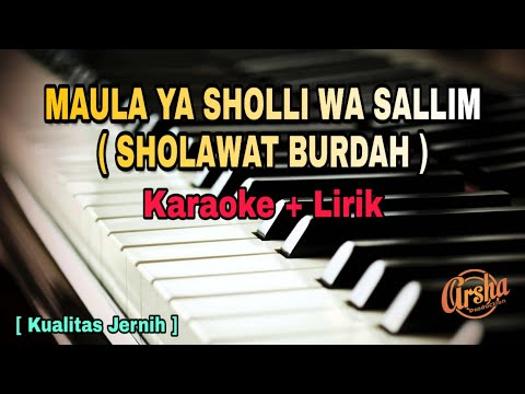 Karaoke Maula Ya Sholli Wa Sallim || SHOLAWAT BURDAH ( Karaoke + Lirik )