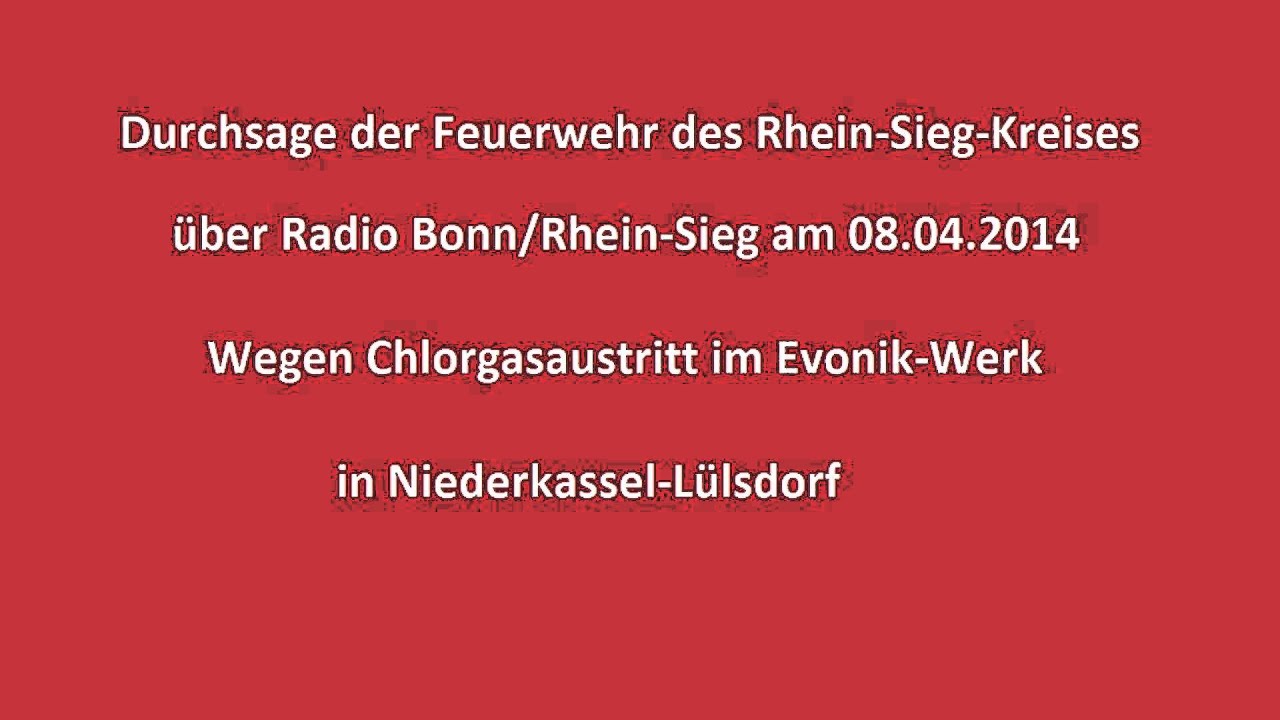 Radiodurchsage Feuerwehr Rhein-Sieg-Kreis wegen Chlorgasaustritt bei Evonik Niederkassel