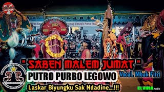 ' SABEN MALEM JUMAT ' Jaranan Putro Purbo Legowo Voc. Mbak Fitri _ Feat ELVINA audio Terbaru 2022