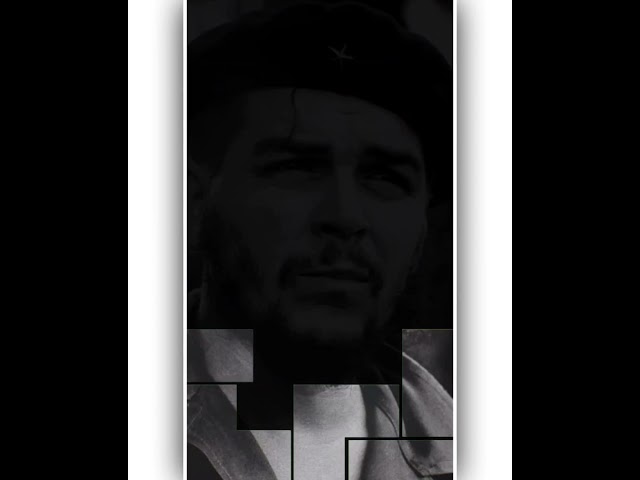 ✰ERNESTO 🚩CHE GUEVARA🔥Whatsapp status class=