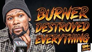 Why Kevin Durant's Burner Account Destroyed ANOTHER Franchise