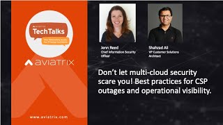 TechTalk | Don’t let multi-cloud security scare you! Get these visibility and troubleshooting tools.